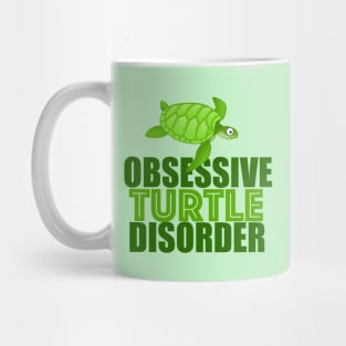 Funny Obsessive Turtle Disorder Mug